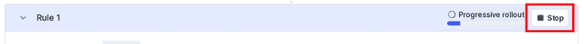 A flag targeting rule with a progressive rollout, with the "Stop" button called out.